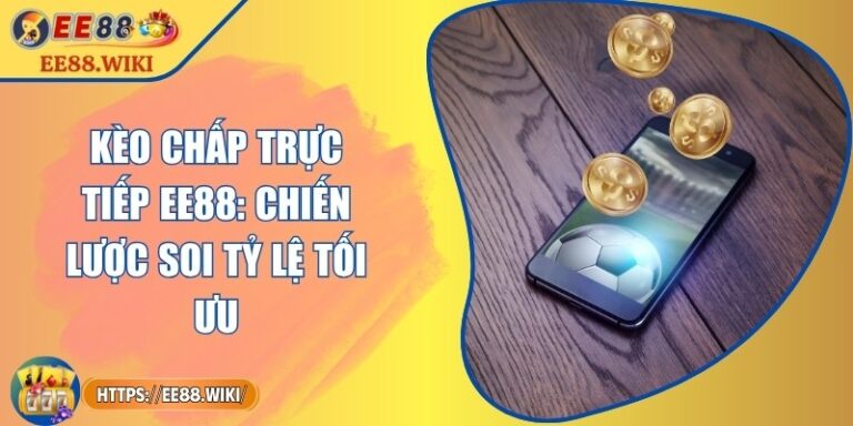 Kèo 1x2 EE88: Tìm Hiểu Chi Tiết Cách Đọc, Mẹo Soi Chuẩn 8 Kèo 1x2 EE88: Tìm Hiểu Chi Tiết Cách Đọc, Mẹo Soi Chuẩn